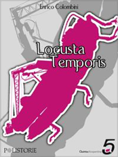 Locusta Temporis è anche disponibile in EDIZIONE SPECIALE con intervista all'autore!